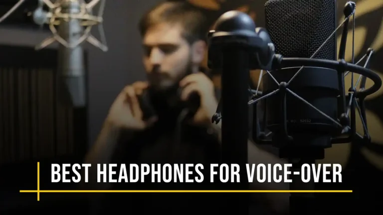 Best Headphones for Voice-over