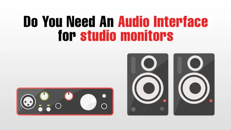 Do You Need an Audio Interface for Studio Monitors