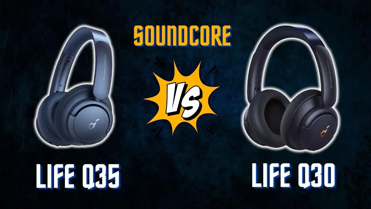 Soundcore Life Q35 Review Comparison Against Life Q30 ANC Headphones, Gadget Explained Reviews Gadgets, Electronics