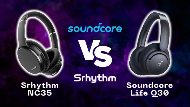 Srhythm NC35 vs Anker Soundcore Life Q30