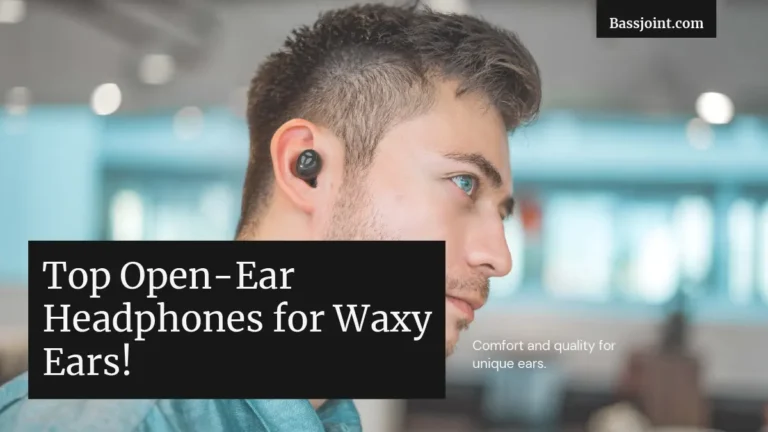 best open ear headphones designed for waxy ears